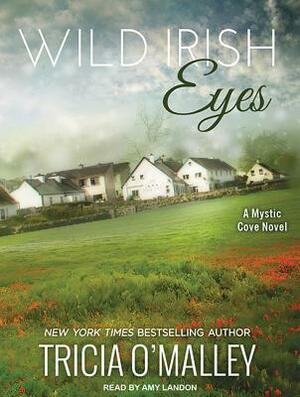 Wild Irish Eyes by Tricia O'Malley