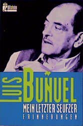Mein letzter Seufzer. Erinnerungen. by Luis Buñuel