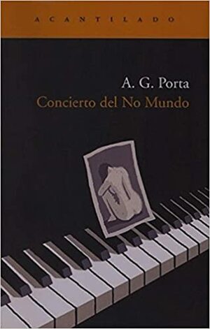 Concierto del No Mundo by A.G. Porta