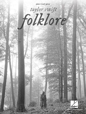 Taylor Swift - Folklore Songbook: Piano/Vocal/Guitar by Taylor Swift, Taylor Swift