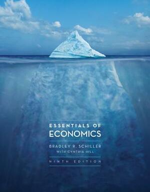 Essentials of Economics with Connect by Cynthia Hill, Bradley R. Schiller