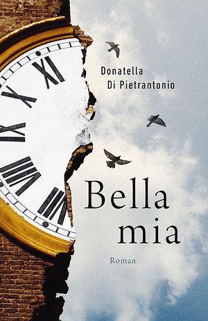 Bella Mia by Donatella Di Pietrantonio