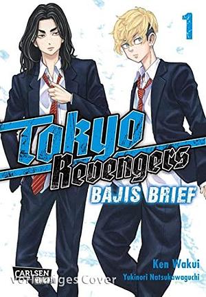 Tokyo Revengers: Bajis Brief, Band 1 by Yukinori Natsukawaguchi, Yukinori Natsukawaguchi, Martin Bachernegg