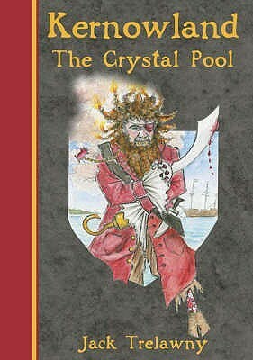 The Crystal Pool by Jack Trelawny