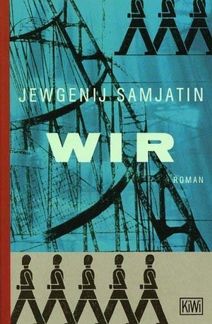 Wir by Gisela Drohla, Yevgeny Zamyatin