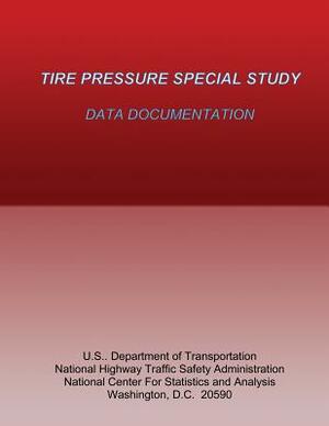 Tire Pressure Special Study: Data Documentation by National Highway Traffic Safety Administ