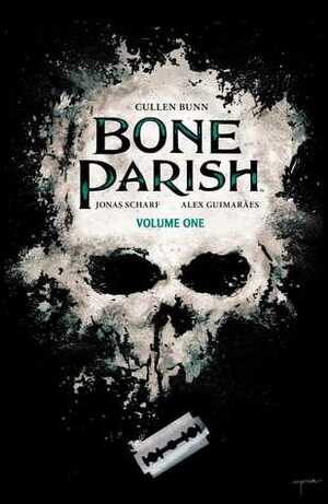 Bone Parish Vol. 1 by Jonas Scharf, Alex Guimarães, Cullen Bunn