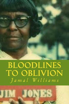Bloodlines to Oblivion by Jamal Williams