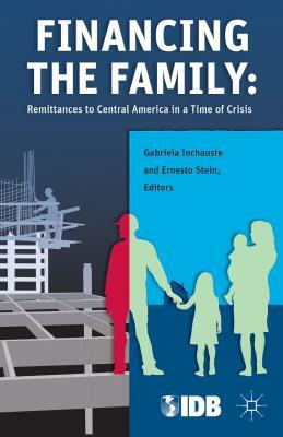 Financing the Family: Remittances to Central America in a Time of Crisis by Inter-American Development Bank