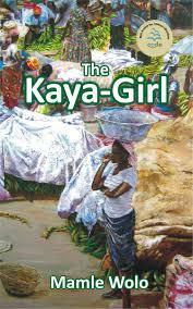 The Kaya-Girl by Mamle Wolo