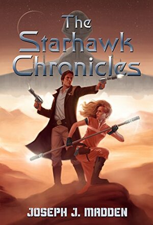 The Starhawk Chronicles by Joseph J. Madden