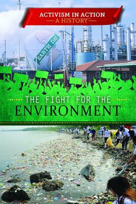 The Fight for the Environment by Philip Wolny