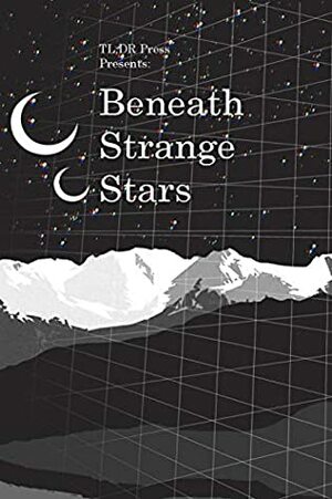 Beneath Strange Stars by Callum Colback, Jennifer Worrell, Alex Hareland, David G. Clark, Joe Butler