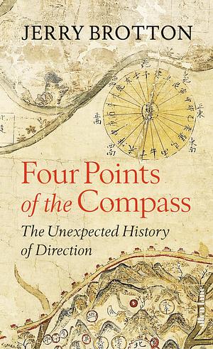 Four Points of the Compass: The Unexpected History of Direction by Jerry Brotton