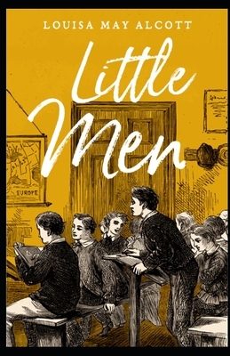 Little Men: Louisa May Alcott [Annotated]: Literature, Classics by Louisa May Alcott