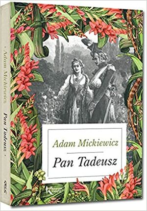 Pan Tadeusz by Adam Mickiewicz