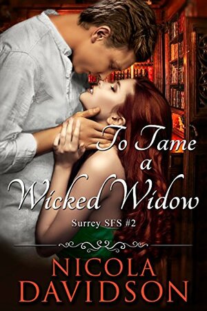 To Tame a Wicked Widow by Nicola Davidson