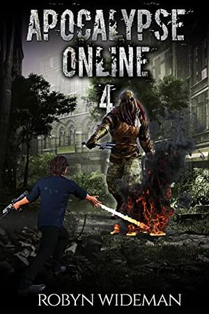 Apocalypse Online 4 by Robyn Wideman