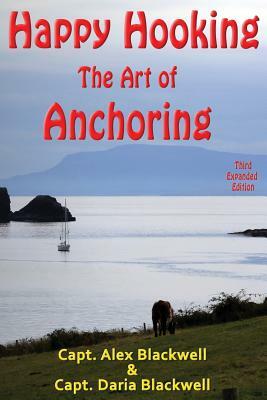 Happy Hooking - The Art of Anchoring by Daria Blackwell, Alex Blackwell