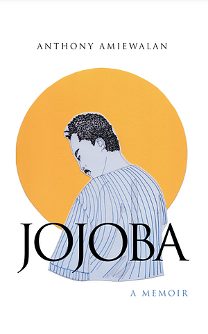 Jojoba by Tbd, Anthony O Amiewalan
