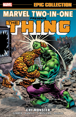 Marvel Two-In-One Epic Collection: Cry Monster by Tony Isabella, Mary Wolfman, Steve Gerber