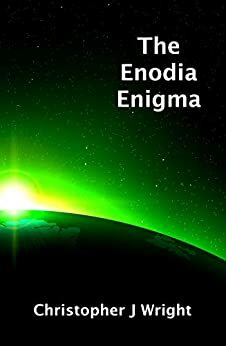 The Enodia Enigma: A Science Fiction Mystery by Christopher J. Wright