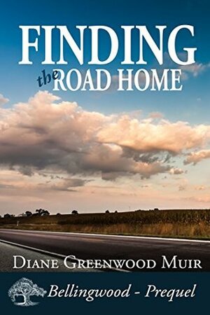 Finding the Road Home (Bellingwood Short Stories Book 5) by Diane Greenwood Muir