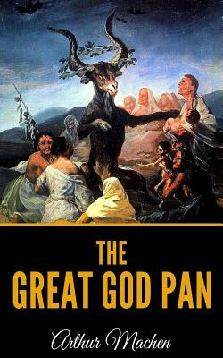 The Great God Pan by Arthur Machen