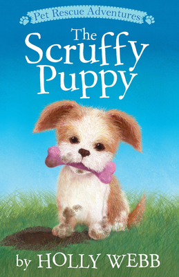 The Scruffy Puppy by Holly Webb