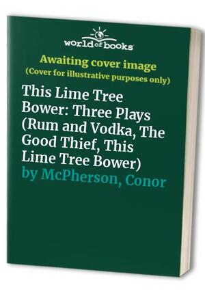 This Lime Tree Bower by Conor McPherson