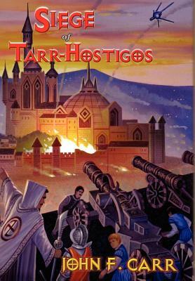 Siege of Tarr-Hostigos by John F. Carr