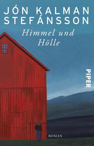 Himmel und Hölle by Jón Kalman Stefánsson