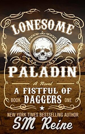 Lonesome Paladin by S.M. Reine