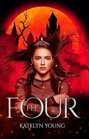 The Four by Katelyn Young