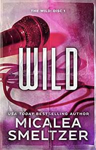 Wild - Special Edition by Micalea Smeltzer