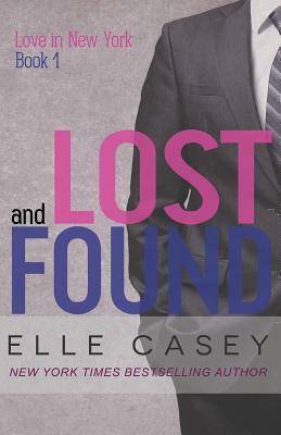 Love In New York (Book 1): Lost and Found by Elle Casey