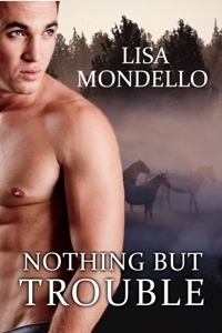 Nothing But Trouble by Lisa Mondello