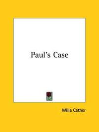 Paul's Case by Willa Cather