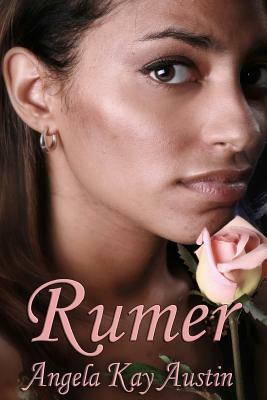 Rumer by Angela Kay Austin