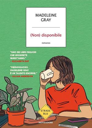 (Non) disponibile by Madeleine Gray