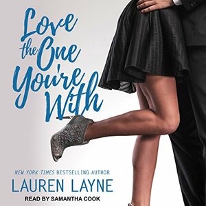 Love the One You're With by Lauren Layne