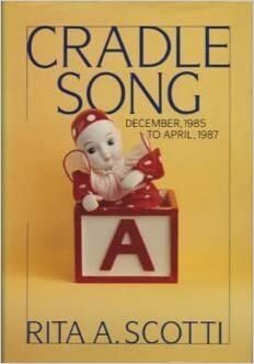 Cradle Song:December 1985 by R.A. Scotti