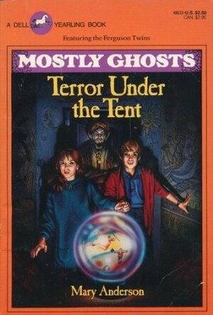 Terror Under The Tent by Mary Anderson