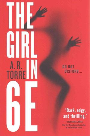 (The Girl in 6e) By (author) A R Torre published on by A.R. Torre, A.R. Torre