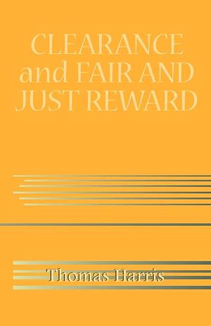 Clearance and Fair and Just Reward by Thomas Harris