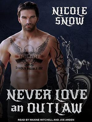 Never Love an Outlaw by Nicole Snow
