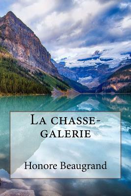 La chasse-galerie by Honoré Beaugrand