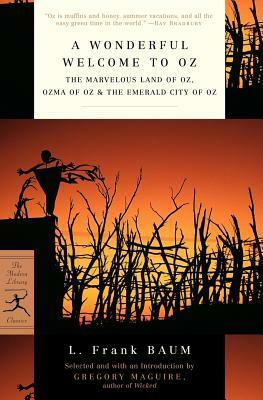 A Wonderful Welcome to Oz: The Marvelous Land of Oz, Ozma of Oz, & the Emerald City of Oz by L. Frank Baum