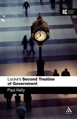 Epz Locke's 'second Treatise of Government': A Reader's Guide by Paul Kelly