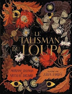 Le Talisman du loup by Myriam Dahman, Nicolas Digard